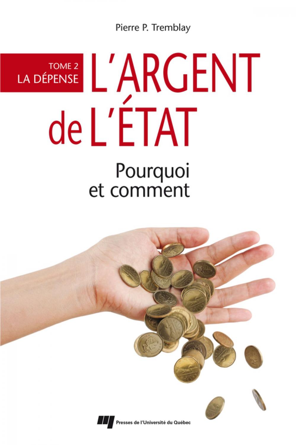 Big bigCover of L'argent de l'État : pourquoi et comment