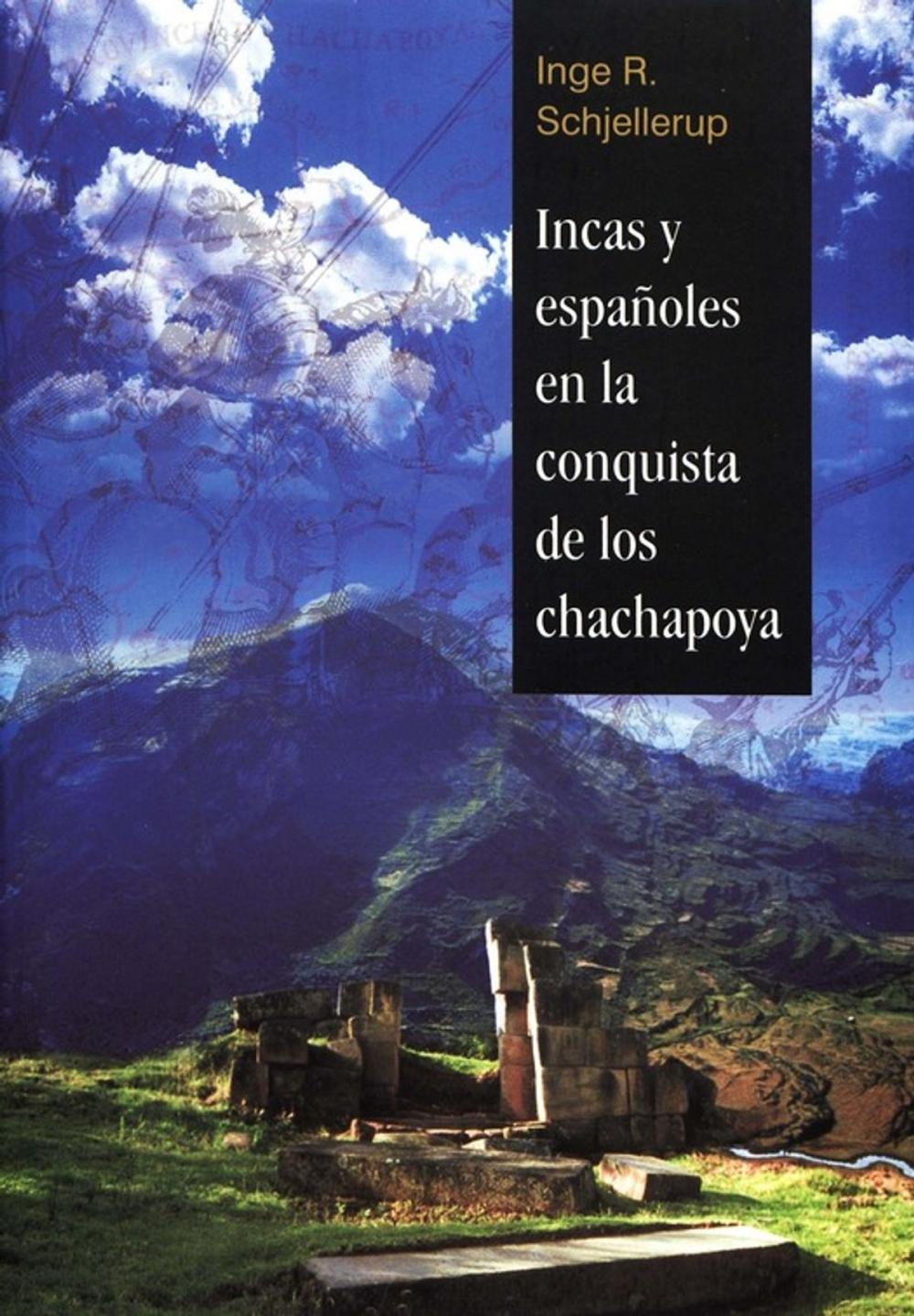 Big bigCover of Incas y españoles en la conquista de los chachapoya