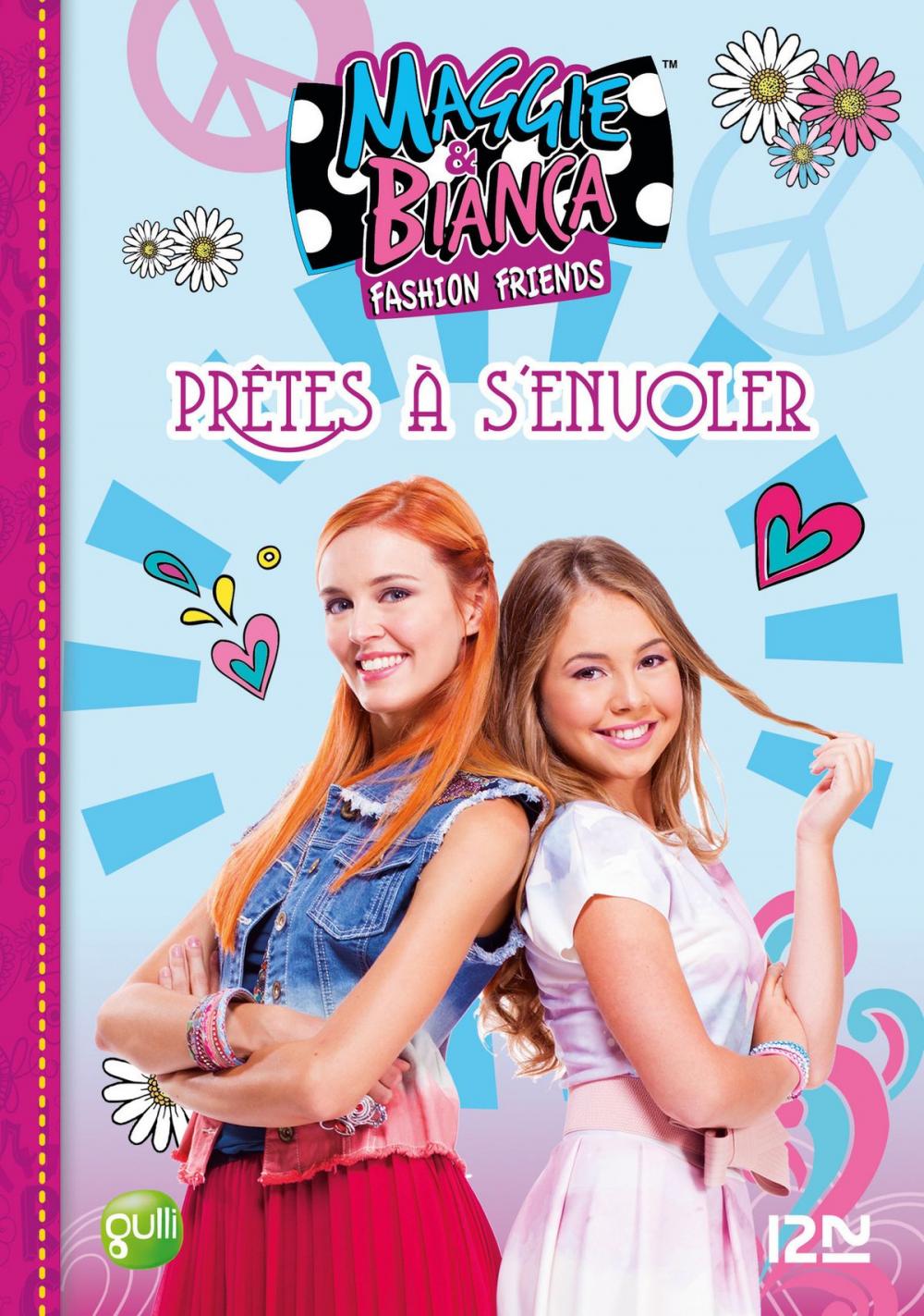 Big bigCover of Maggie & Bianca - tome 1 : Prêtes à s'envoler