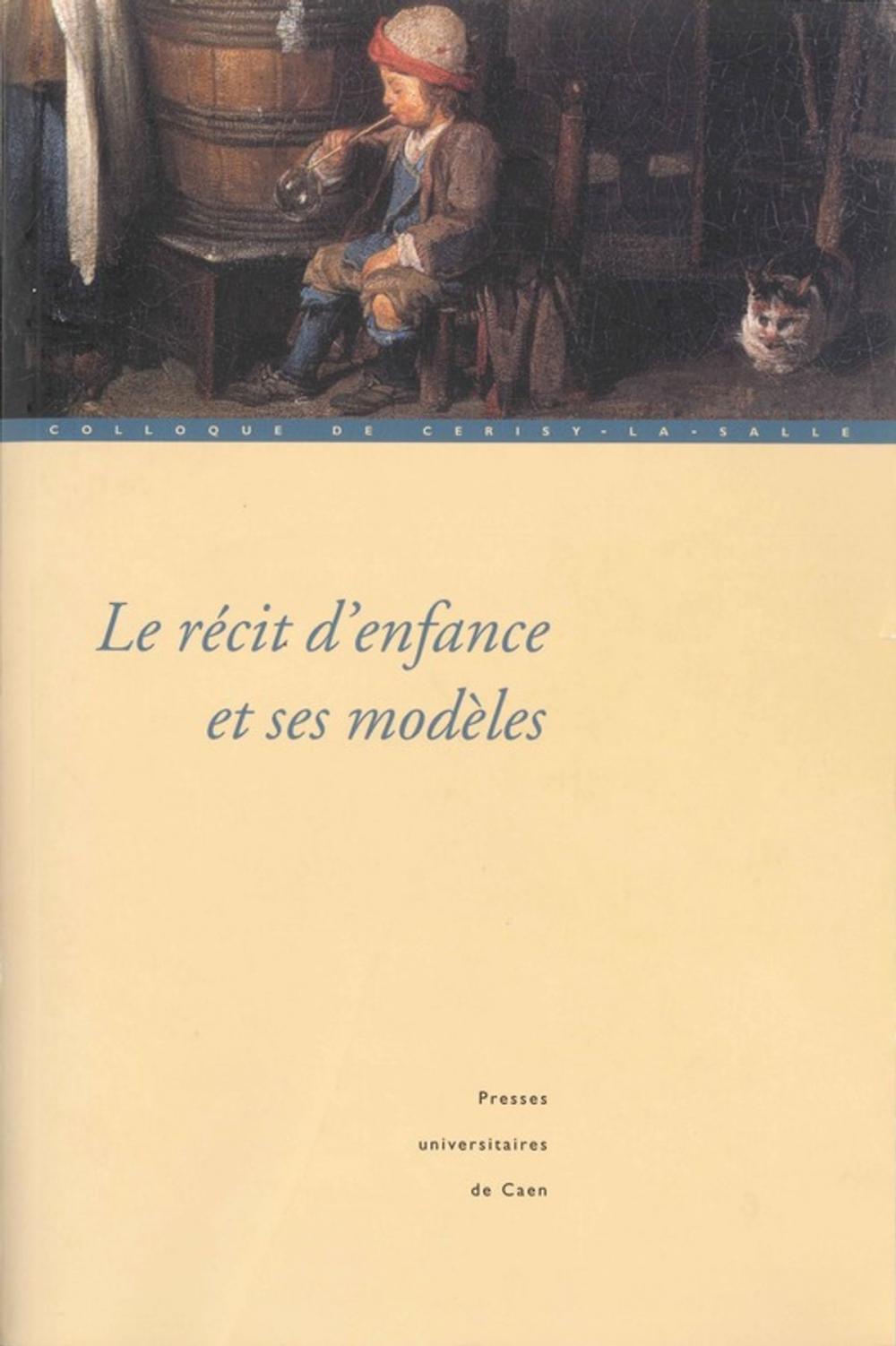 Big bigCover of Le Récit d'enfance et ses modèles