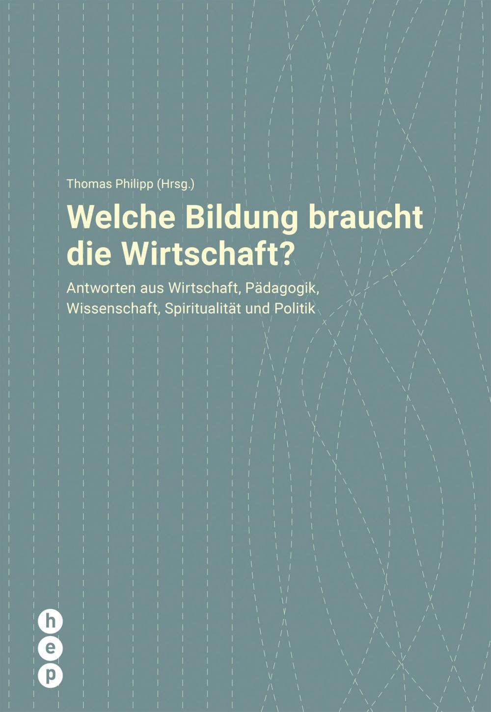 Big bigCover of Welche Bildung braucht die Wirtschaft?