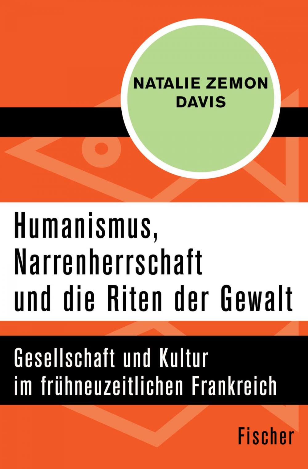 Big bigCover of Humanismus, Narrenherrschaft und die Riten der Gewalt