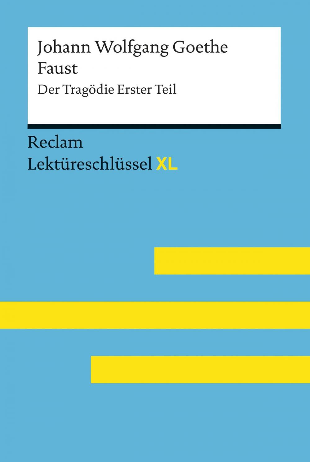 Big bigCover of Faust I von Johann Wolfgang Goethe: Lektüreschlüssel mit Inhaltsangabe, Interpretation, Prüfungsaufgaben mit Lösungen, Lernglossar