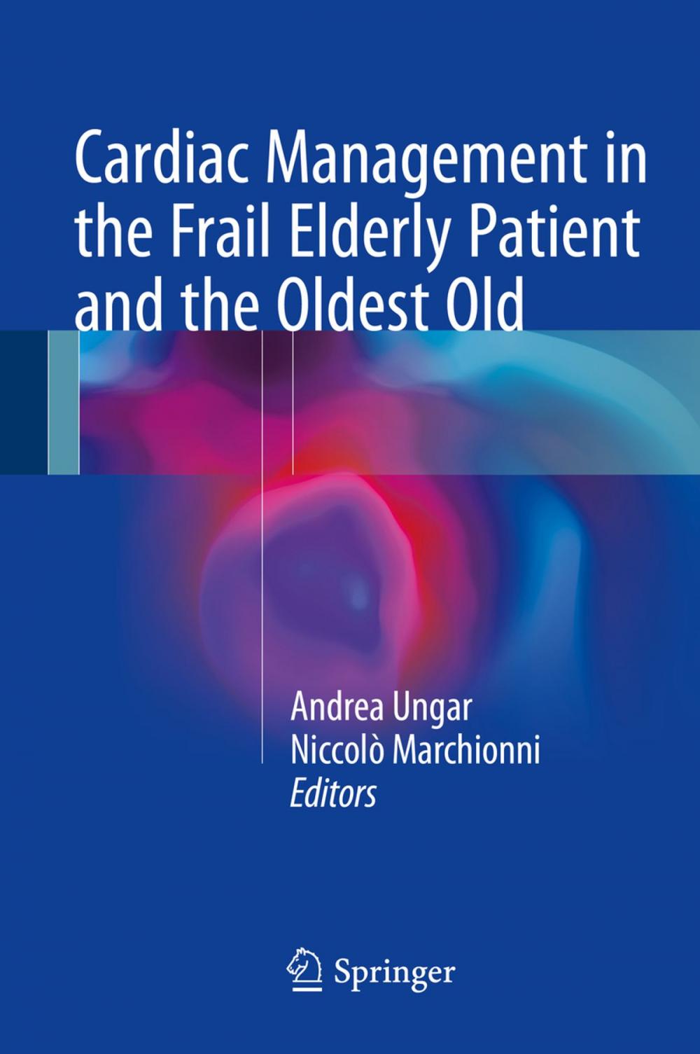 Big bigCover of Cardiac Management in the Frail Elderly Patient and the Oldest Old