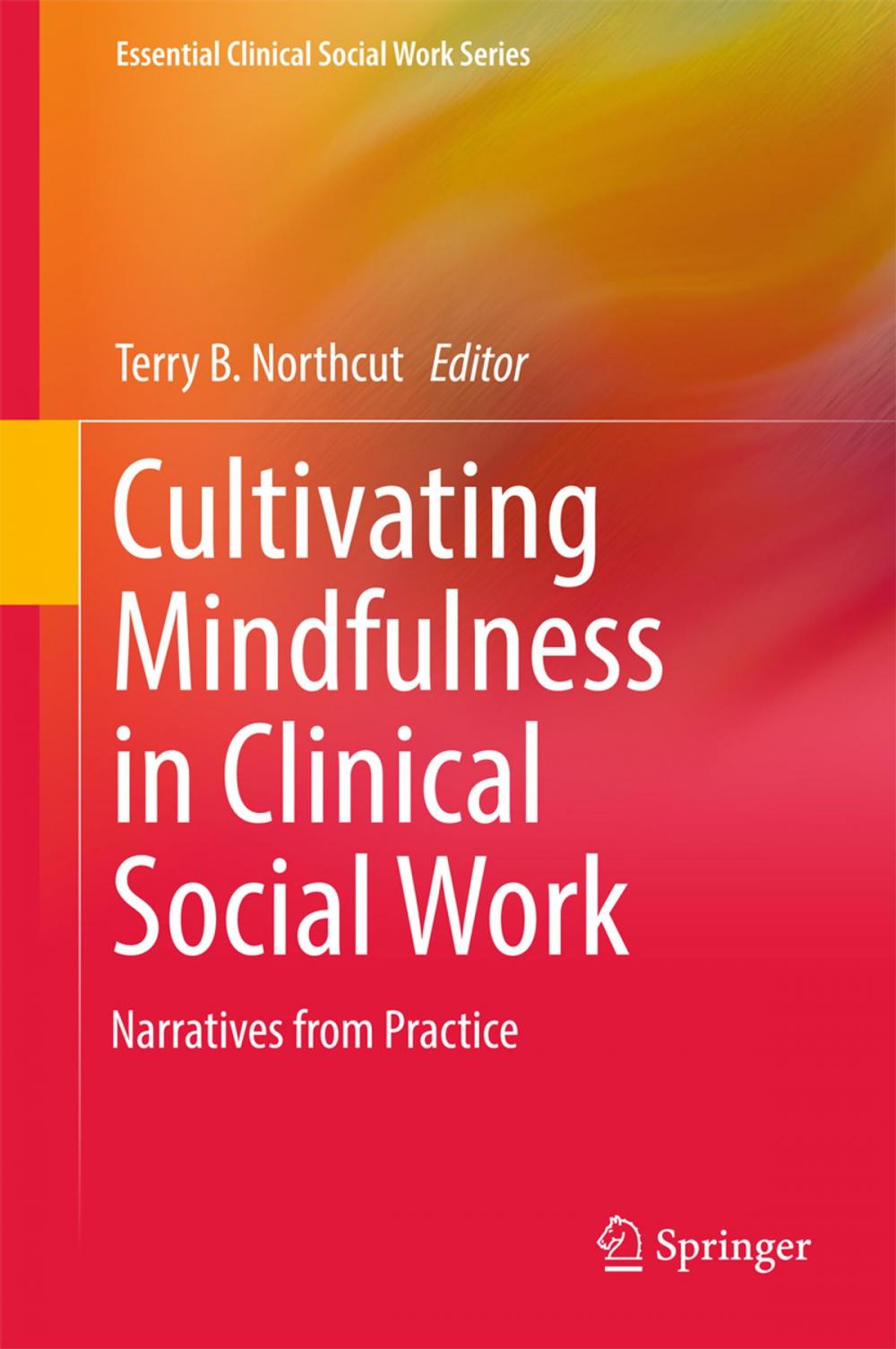 Big bigCover of Cultivating Mindfulness in Clinical Social Work