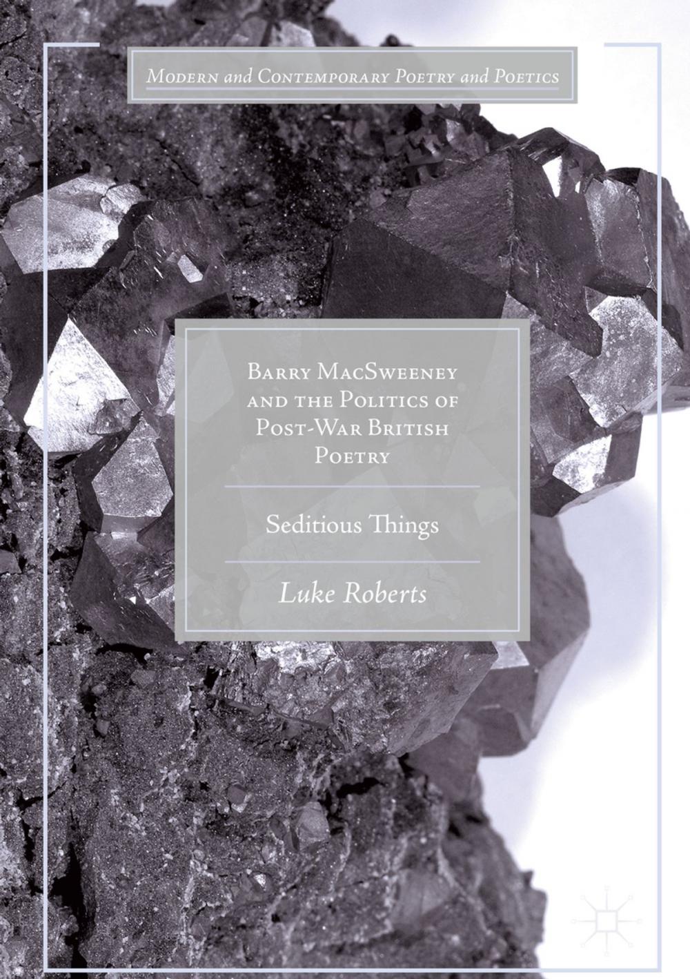 Big bigCover of Barry MacSweeney and the Politics of Post-War British Poetry