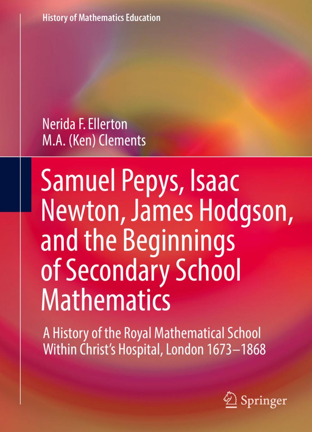 Big bigCover of Samuel Pepys, Isaac Newton, James Hodgson, and the Beginnings of Secondary School Mathematics