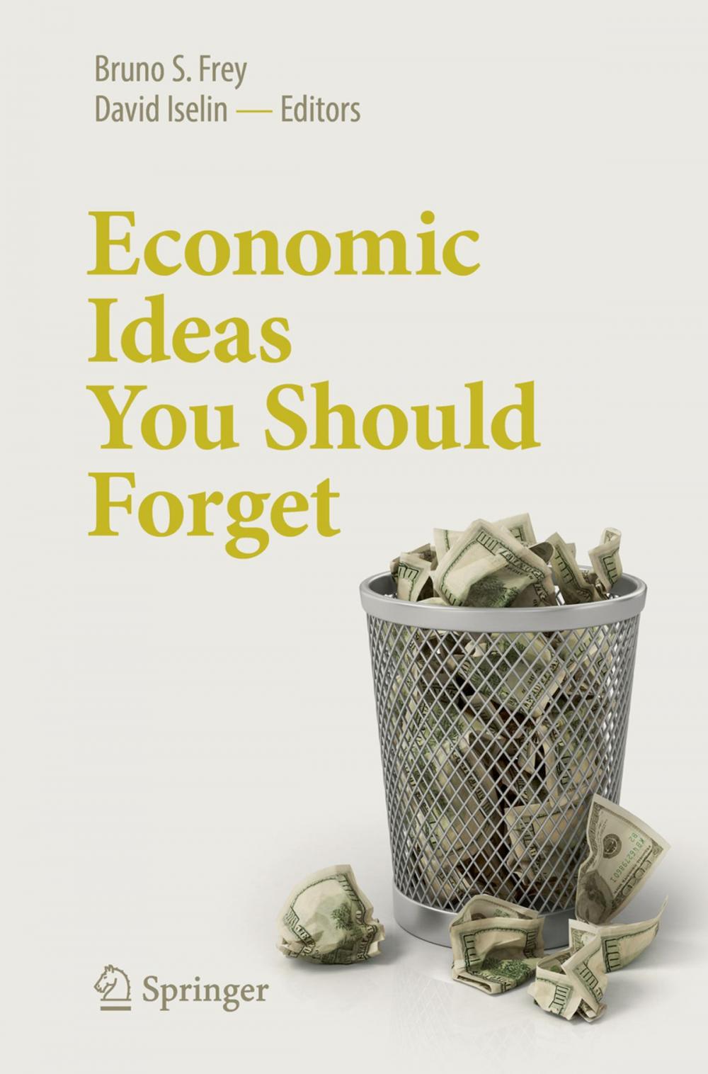 Big bigCover of Economic Ideas You Should Forget