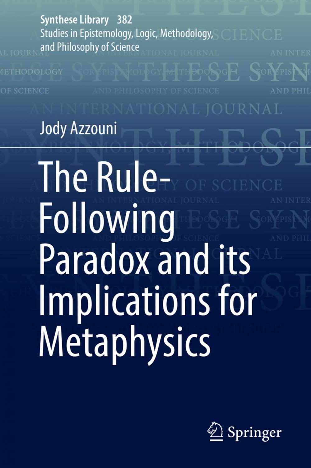 Big bigCover of The Rule-Following Paradox and its Implications for Metaphysics