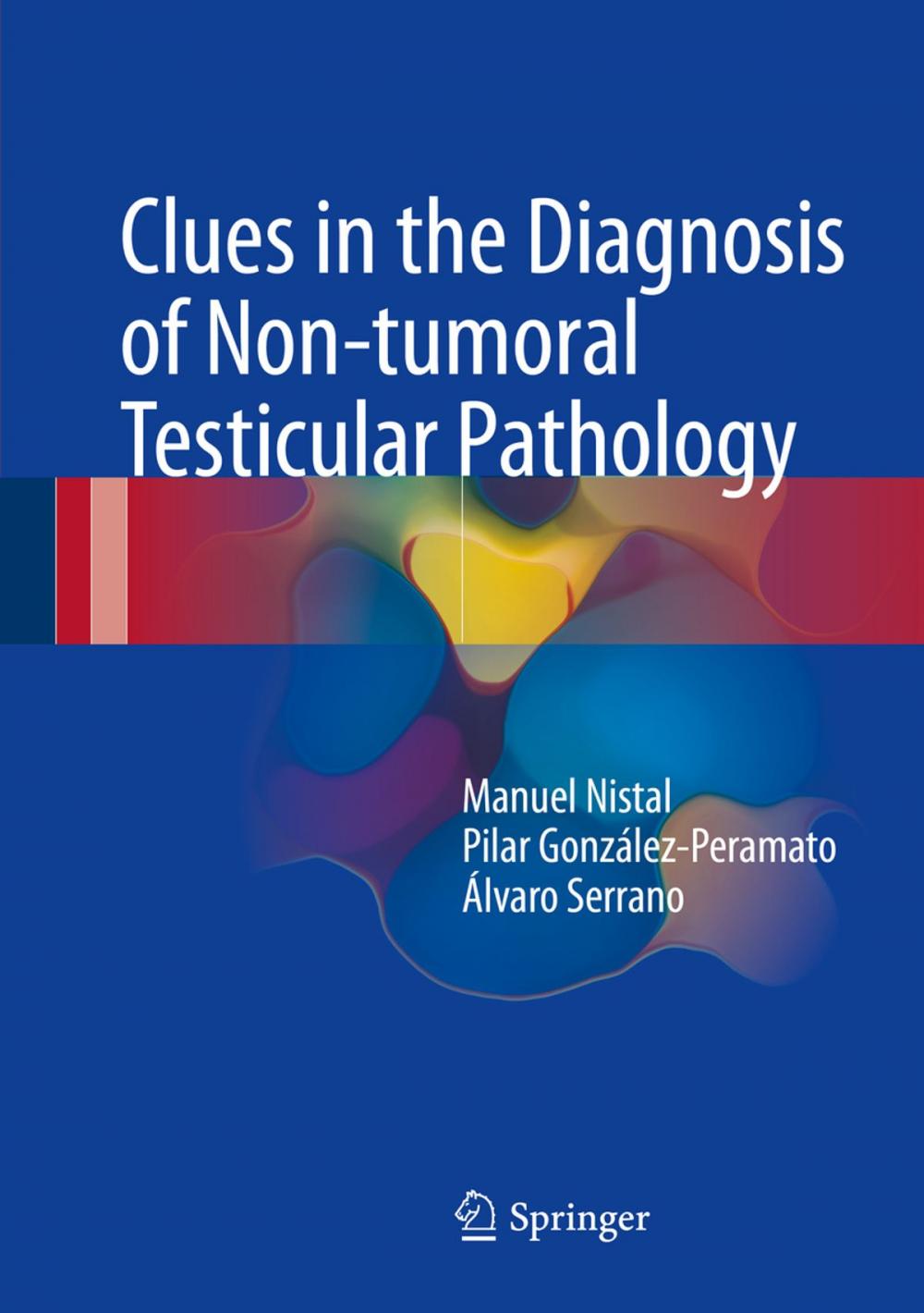 Big bigCover of Clues in the Diagnosis of Non-tumoral Testicular Pathology