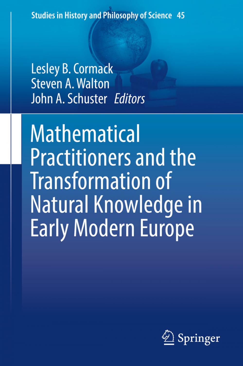 Big bigCover of Mathematical Practitioners and the Transformation of Natural Knowledge in Early Modern Europe