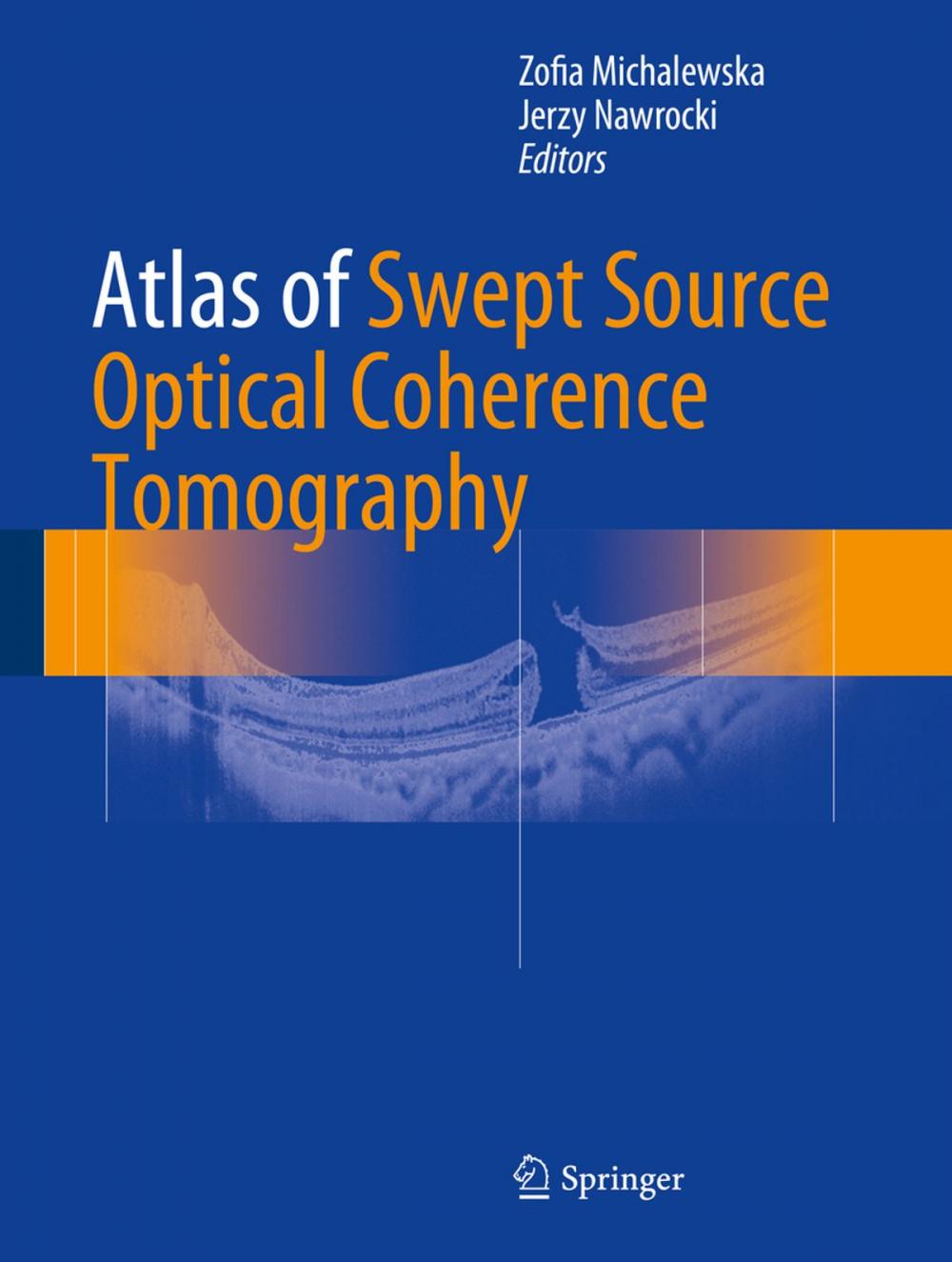 Big bigCover of Atlas of Swept Source Optical Coherence Tomography