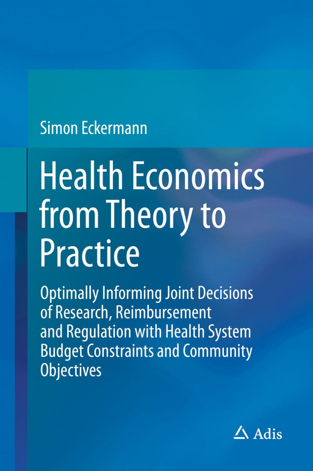 Big bigCover of Health Economics from Theory to Practice