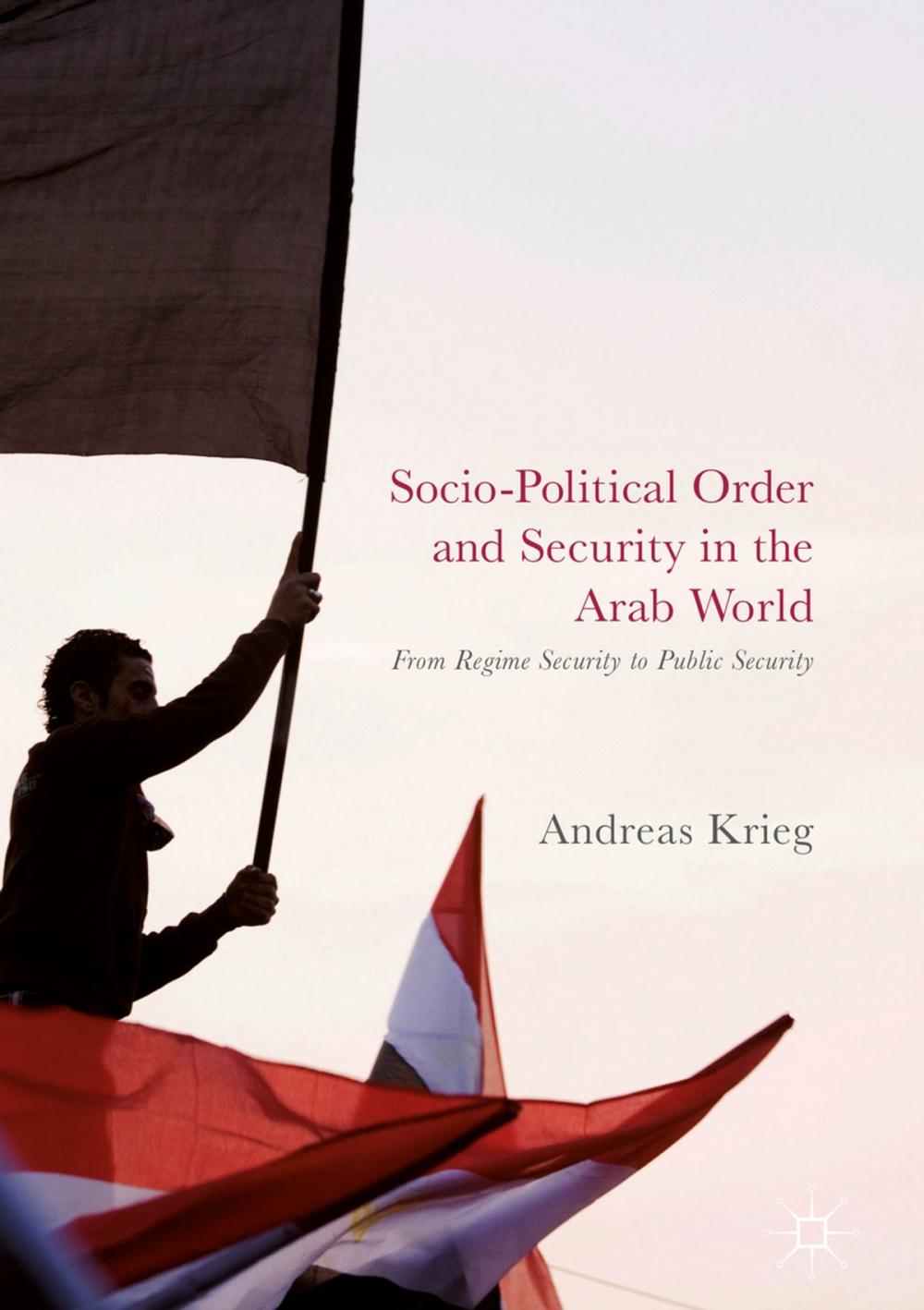 Big bigCover of Socio-Political Order and Security in the Arab World