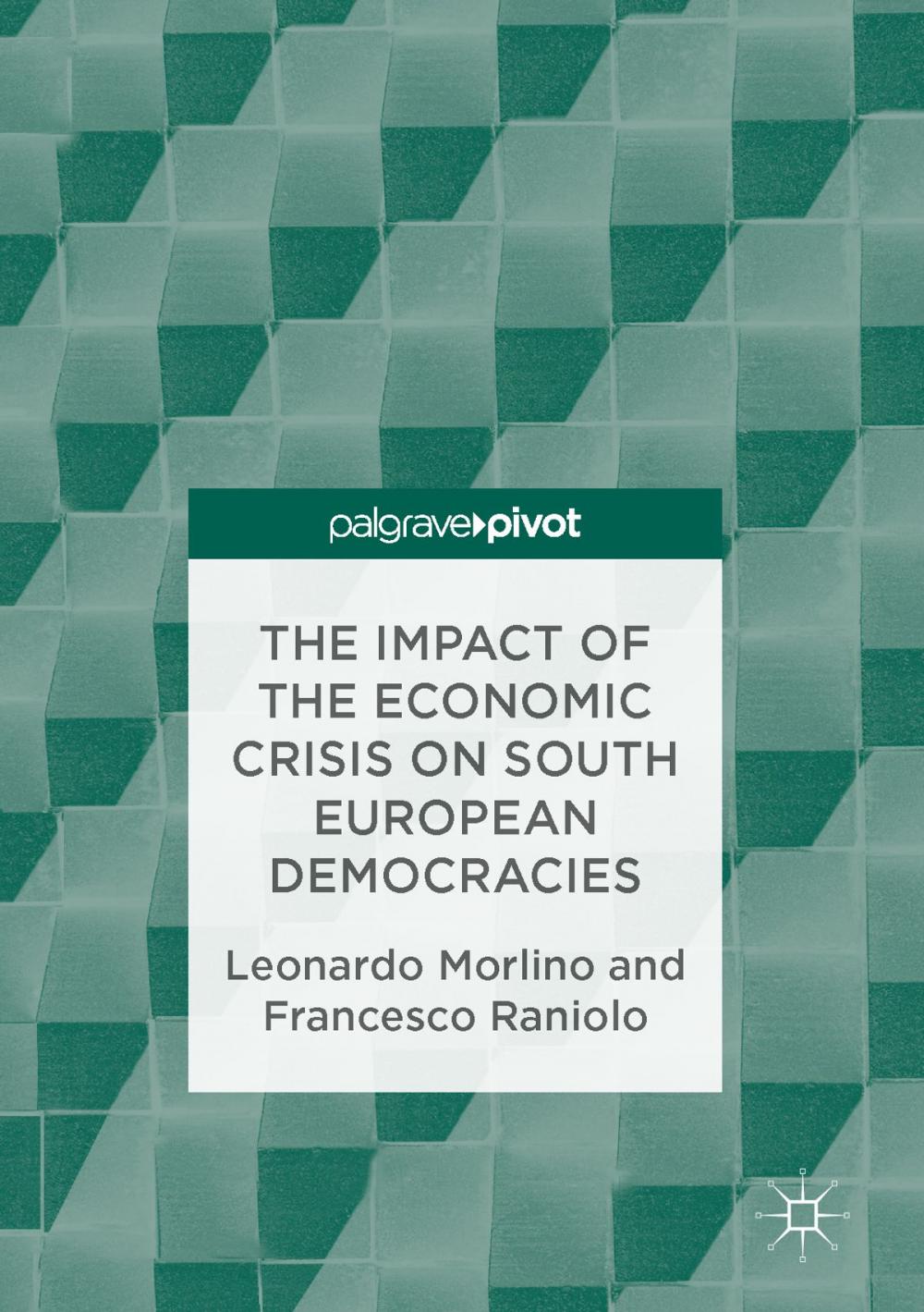 Big bigCover of The Impact of the Economic Crisis on South European Democracies