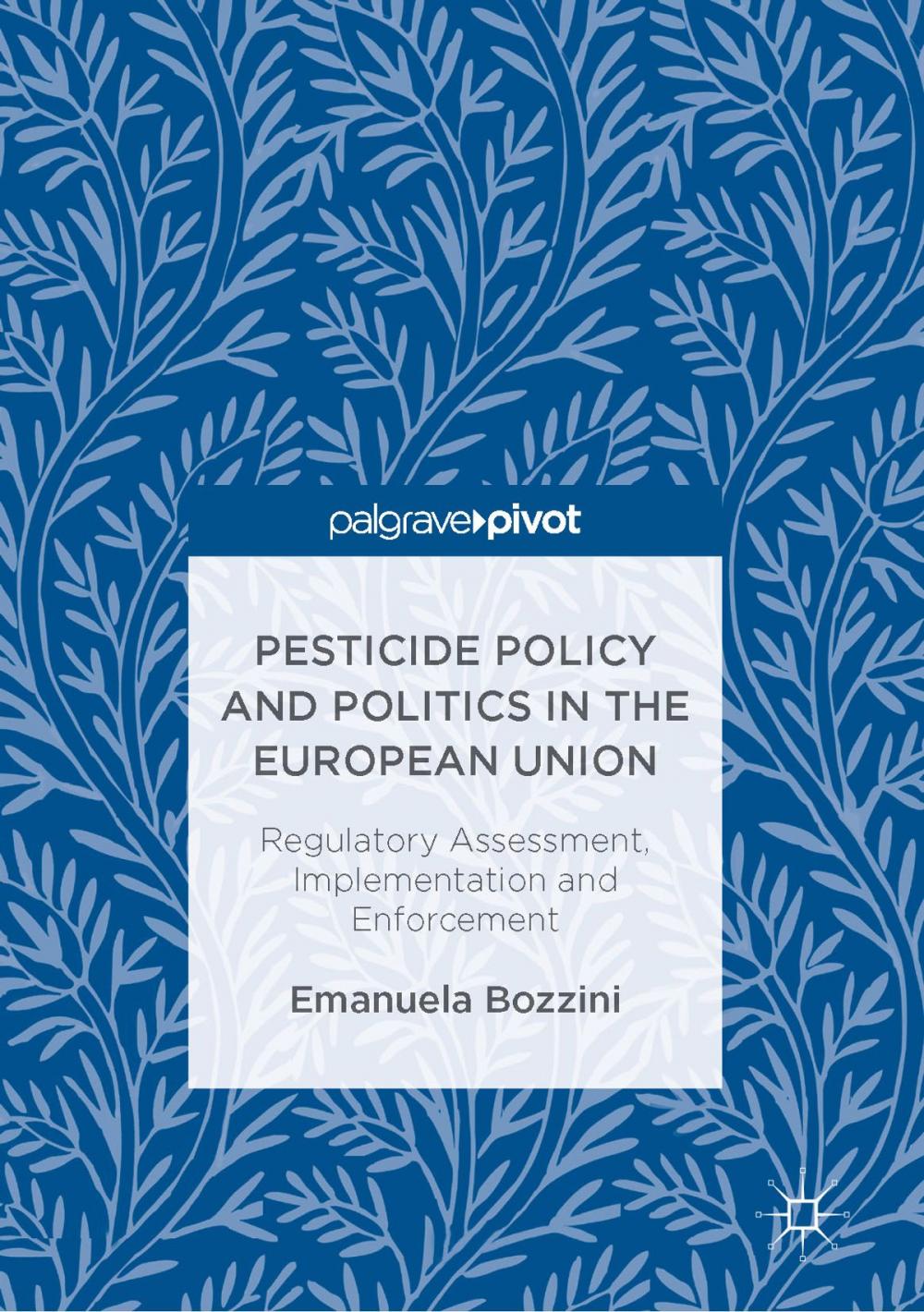 Big bigCover of Pesticide Policy and Politics in the European Union