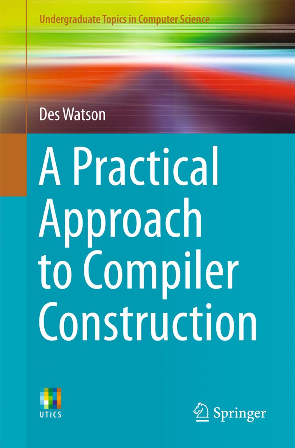 Big bigCover of A Practical Approach to Compiler Construction