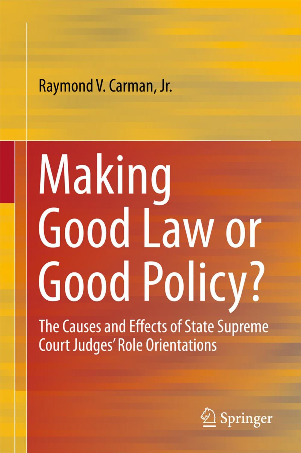 Big bigCover of Making Good Law or Good Policy?