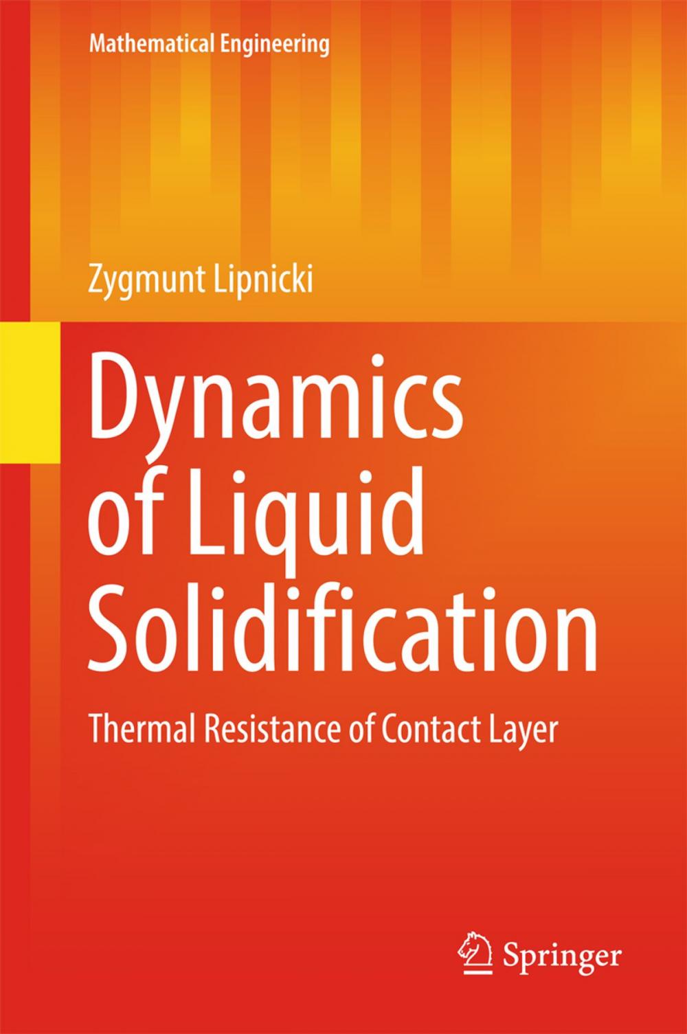 Big bigCover of Dynamics of Liquid Solidification