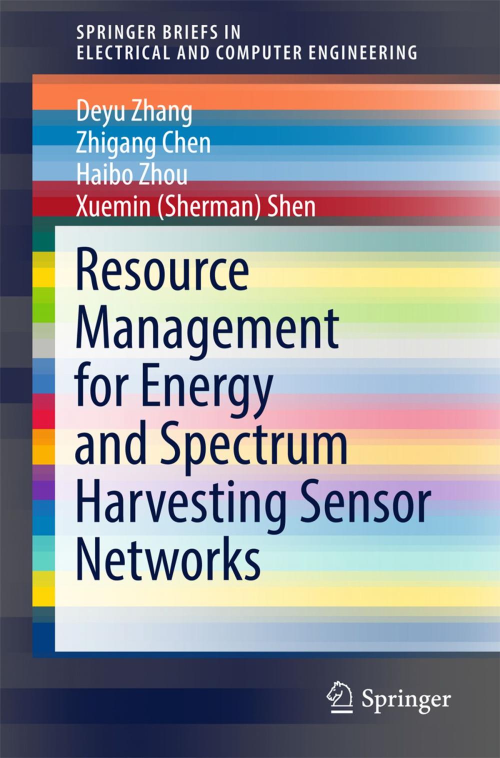 Big bigCover of Resource Management for Energy and Spectrum Harvesting Sensor Networks