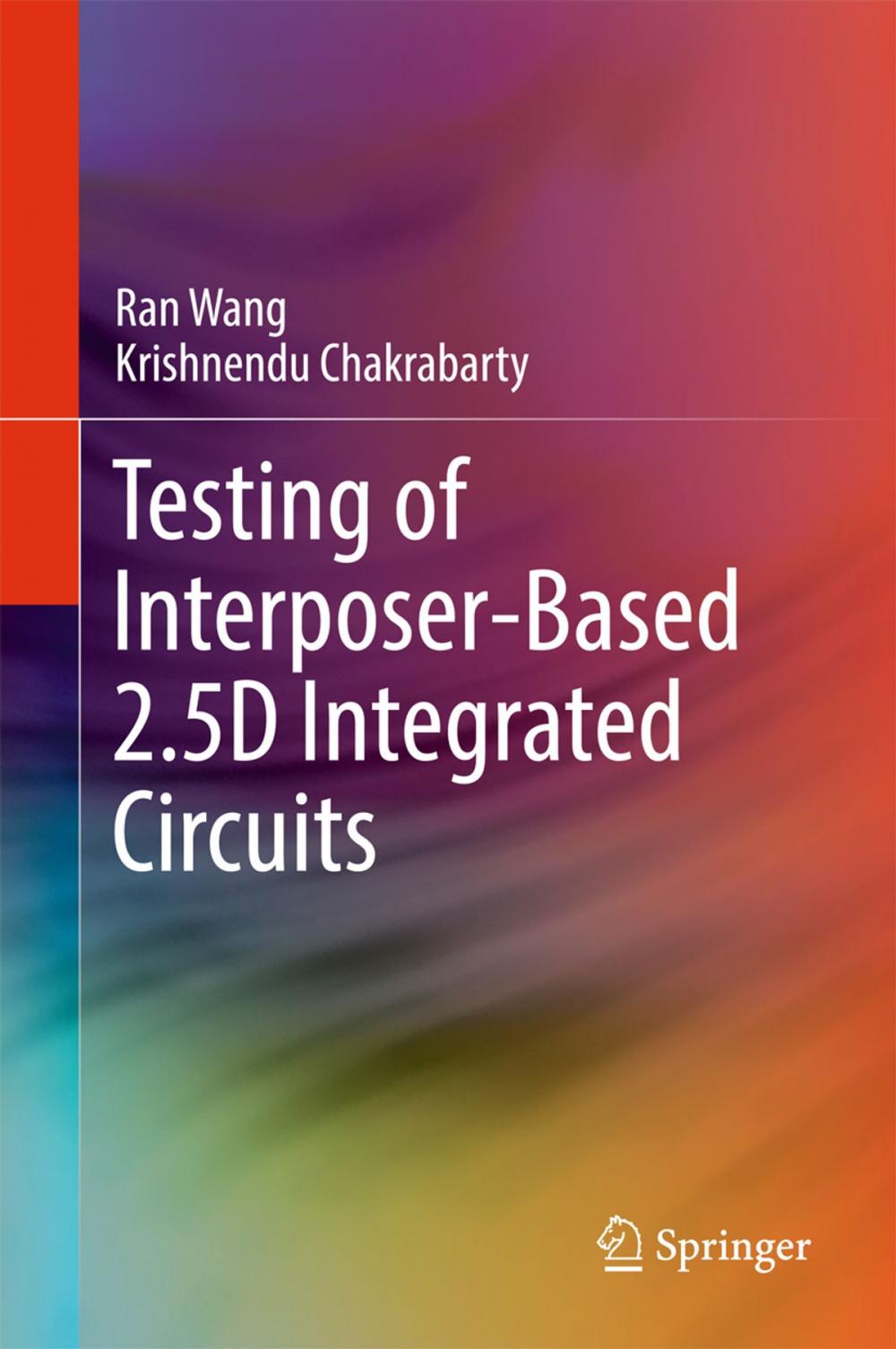 Big bigCover of Testing of Interposer-Based 2.5D Integrated Circuits