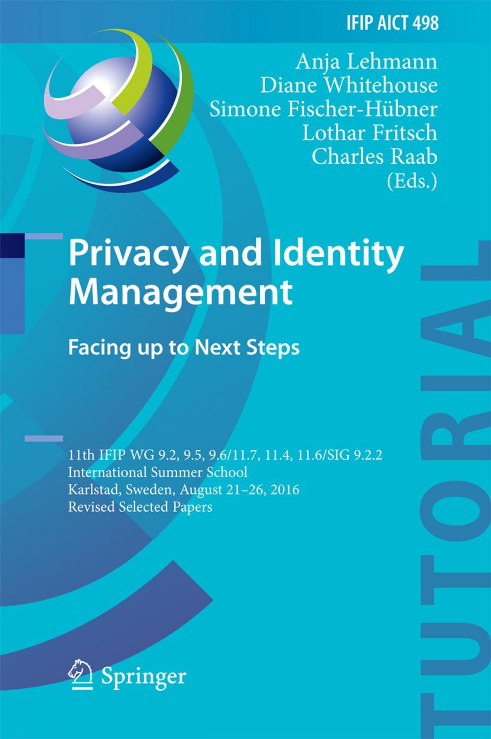 Big bigCover of Privacy and Identity Management. Facing up to Next Steps