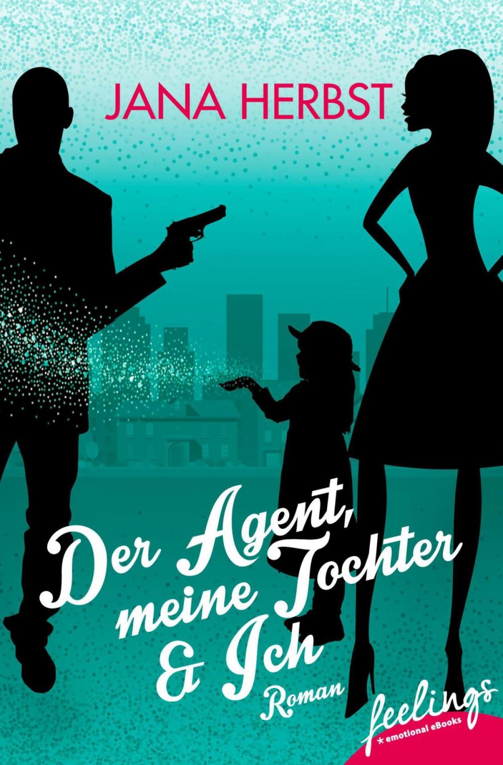 Big bigCover of Der Agent, meine Tochter & Ich