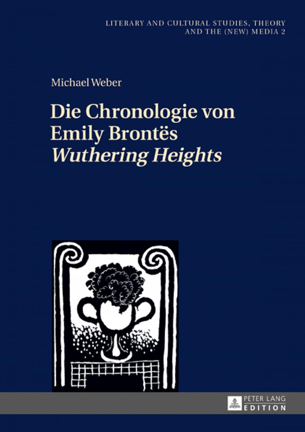 Big bigCover of Die Chronologie von Emily Brontës «Wuthering Heights»