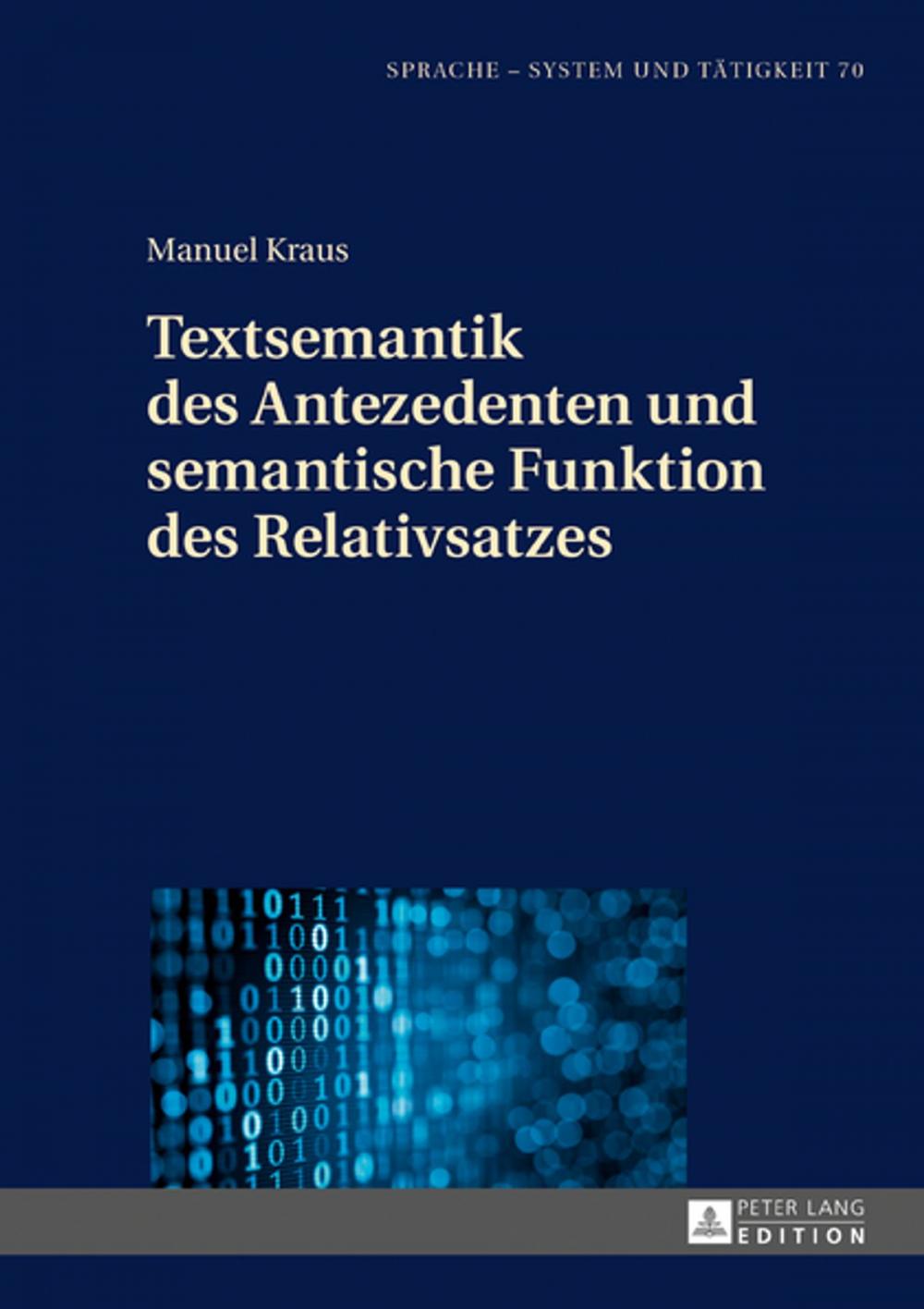 Big bigCover of Textsemantik des Antezedenten und semantische Funktion des Relativsatzes