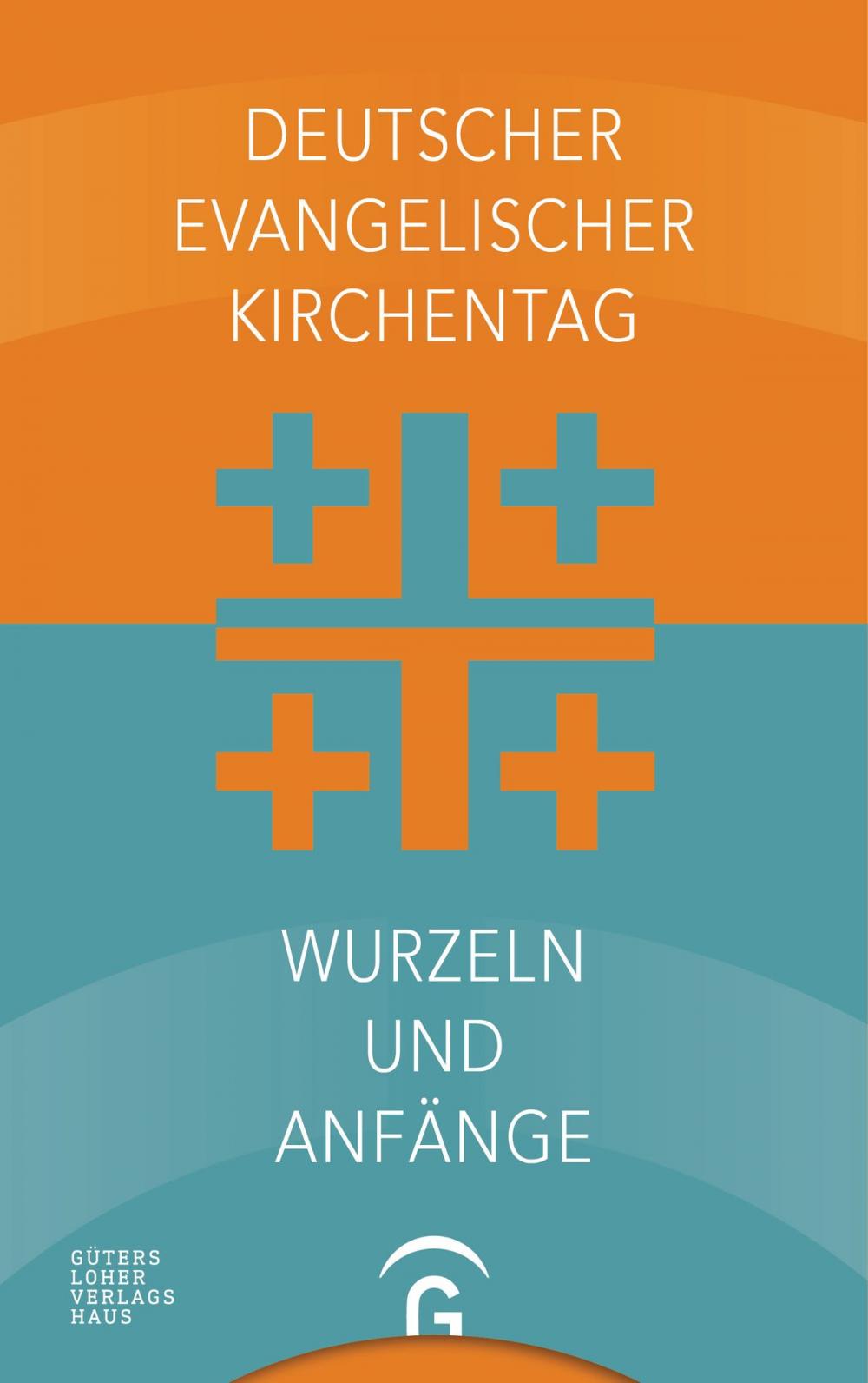 Big bigCover of Deutscher Evangelischer Kirchentag - Wurzeln und Anfänge