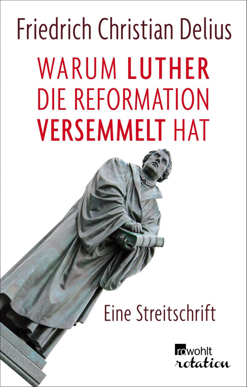 Big bigCover of Warum Luther die Reformation versemmelt hat