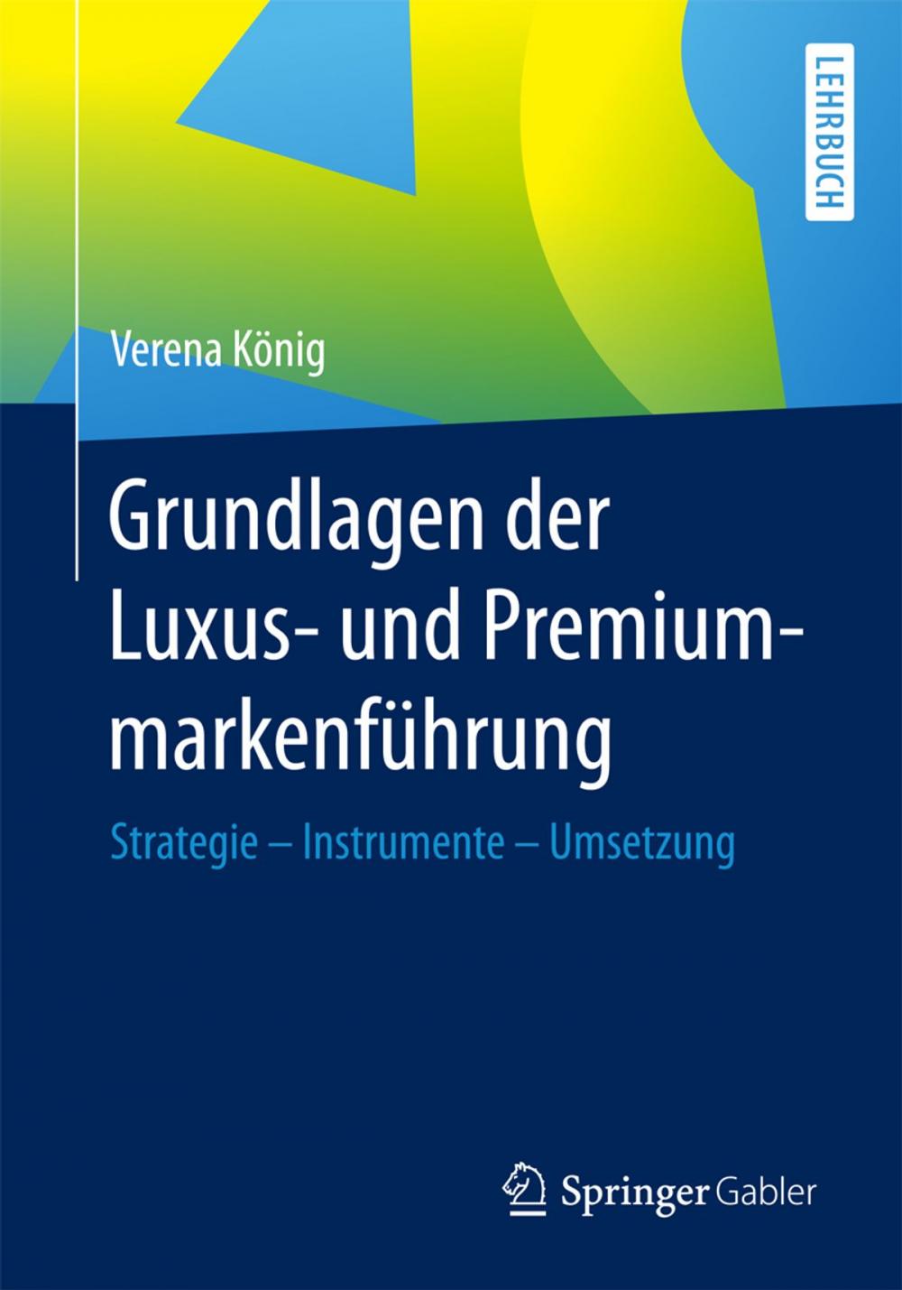 Big bigCover of Grundlagen der Luxus- und Premiummarkenführung