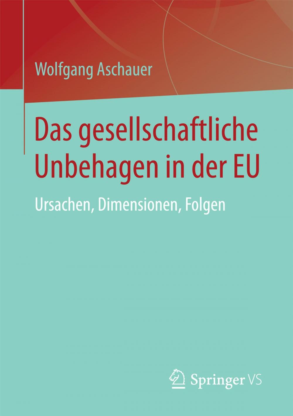 Big bigCover of Das gesellschaftliche Unbehagen in der EU