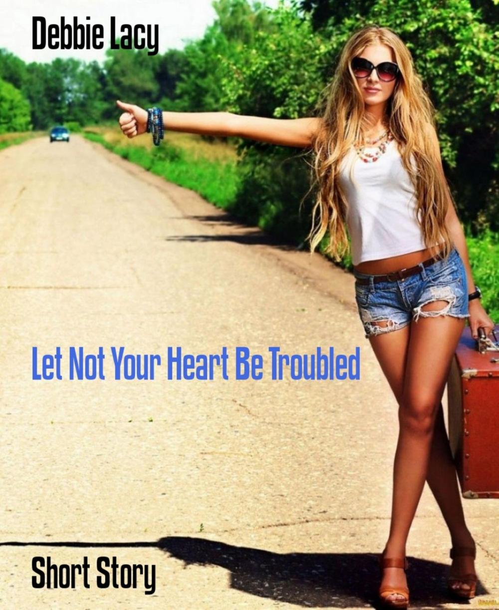 Big bigCover of Let Not Your Heart Be Troubled