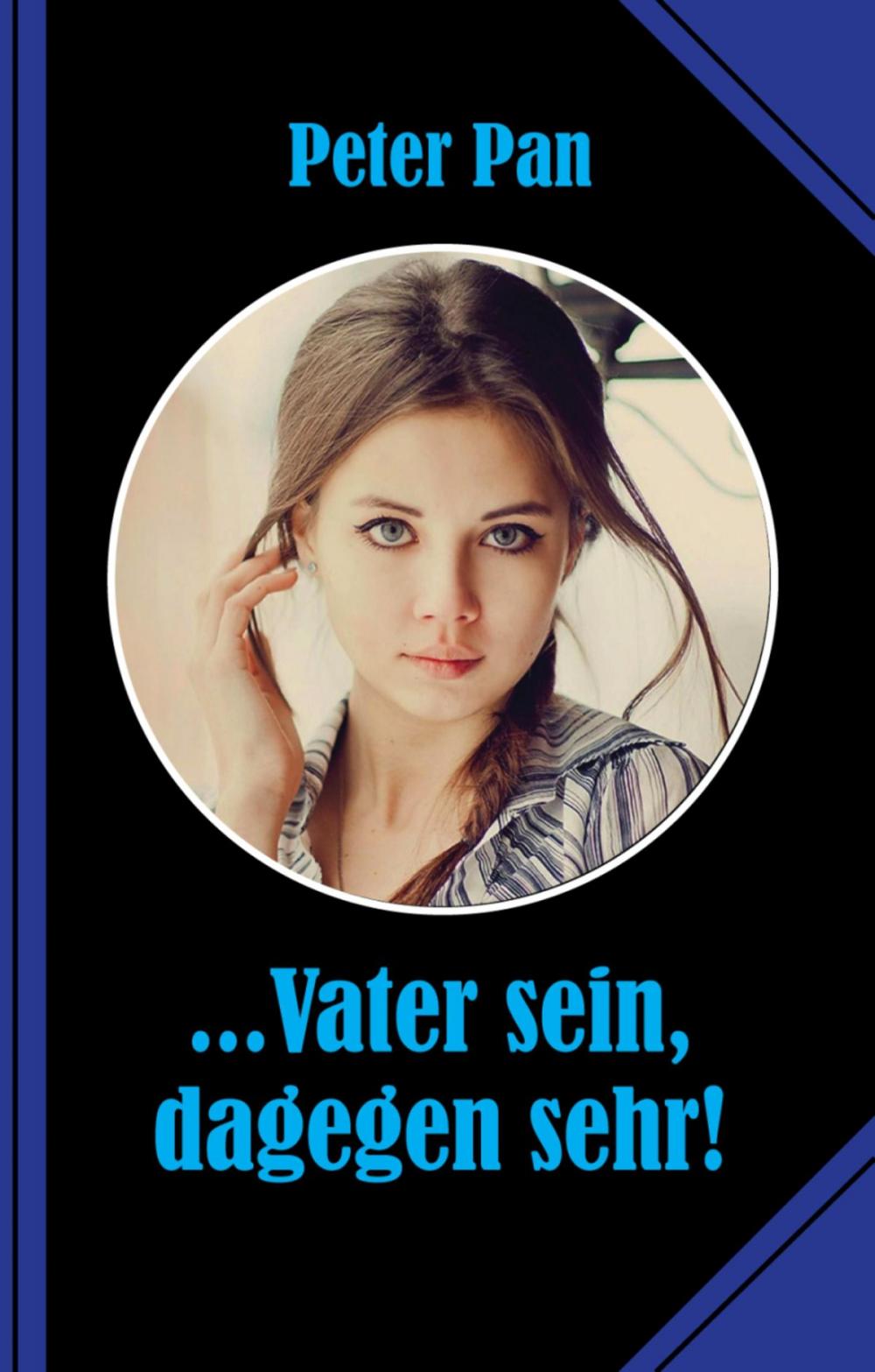 Big bigCover of ...Vater sein, dagegen sehr!