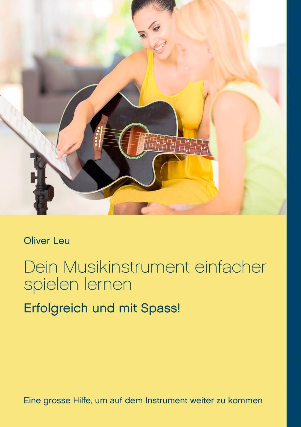 Big bigCover of Dein Musikinstrument einfacher spielen lernen