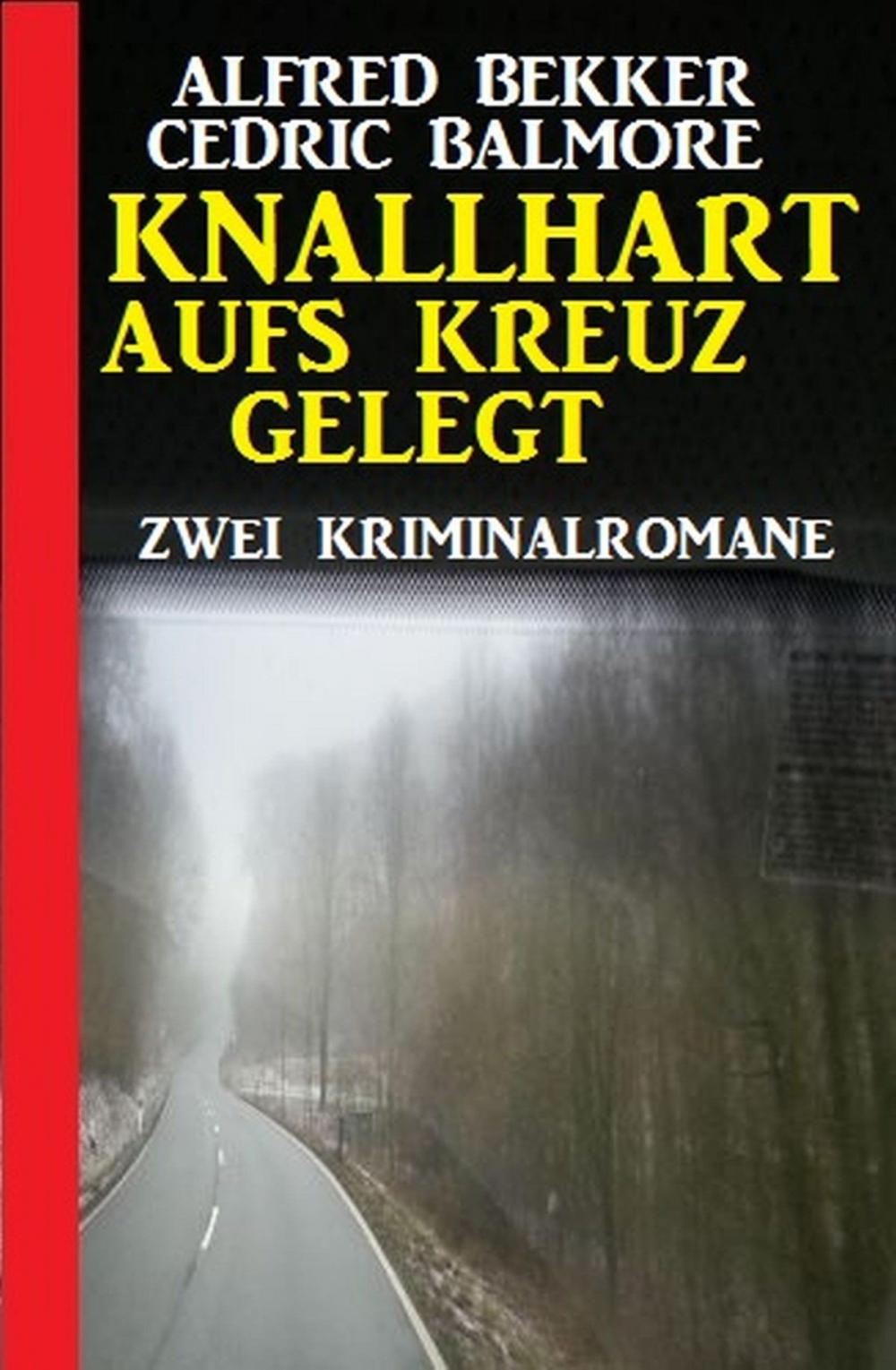 Big bigCover of Knallhart aufs Kreuz gelegt: Zwei Kriminalromane