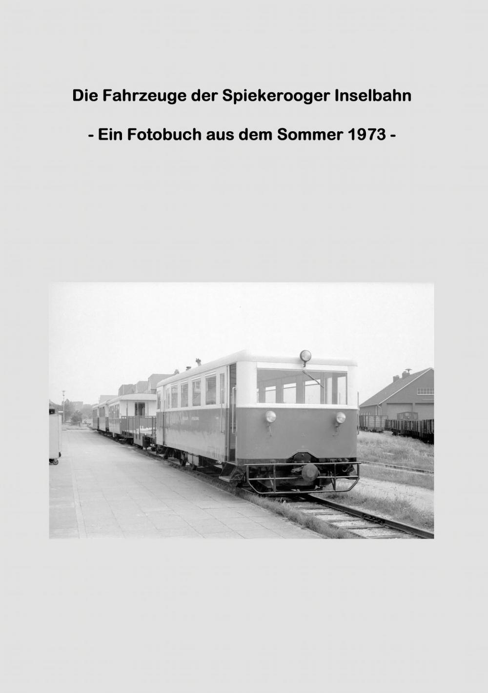 Big bigCover of Die Fahrzeuge der Spiekerooger Inselbahn