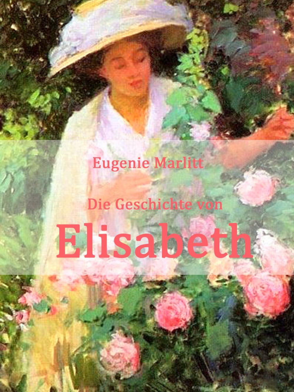 Big bigCover of Die Geschichte von Elisabeth