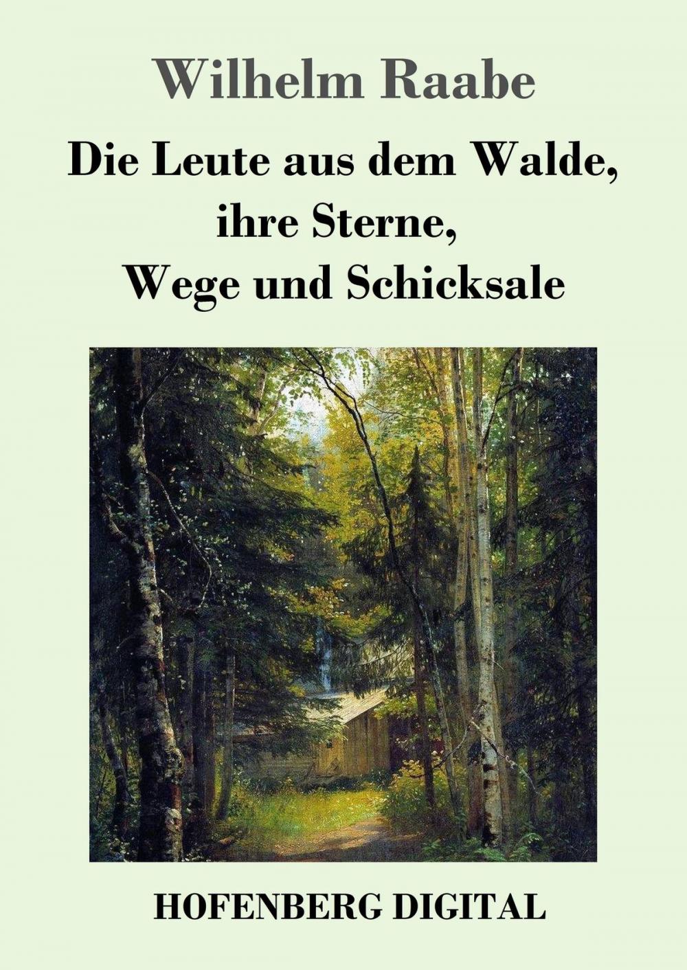 Big bigCover of Die Leute aus dem Walde, ihre Sterne, Wege und Schicksale