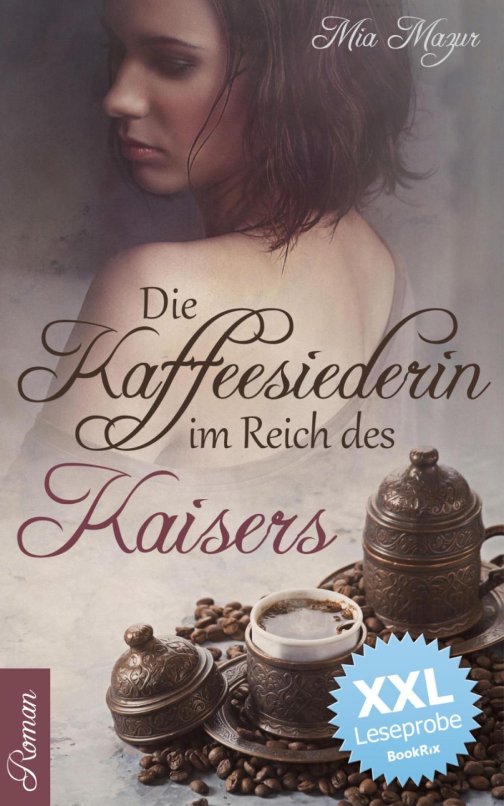 Big bigCover of Die Kaffeesiederin im Reich des Kaisers - XXL Leseprobe