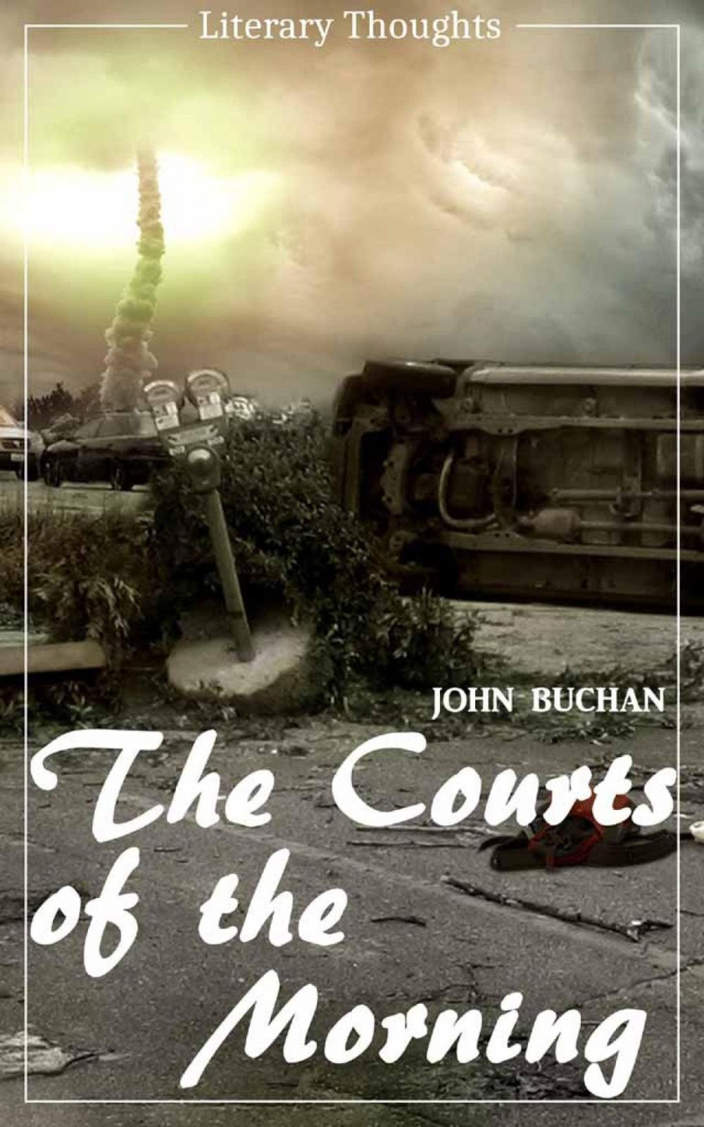 Big bigCover of The Courts of the Morning (John Buchan) (Literary Thoughts Edition)