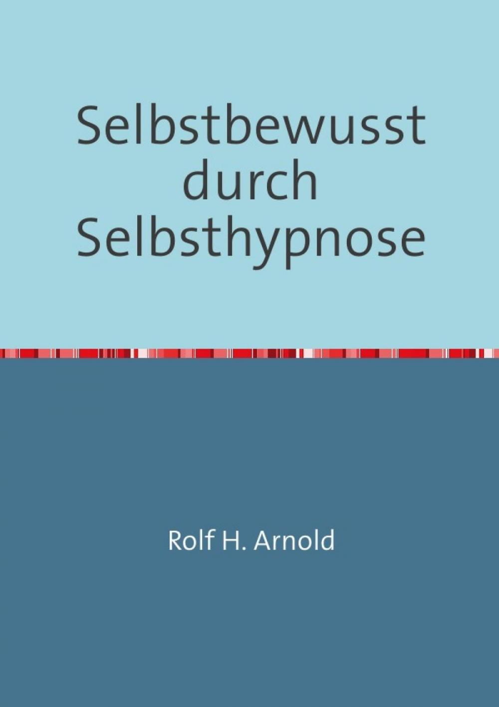 Big bigCover of Selbstbewusstsein durch Selbsthypnose