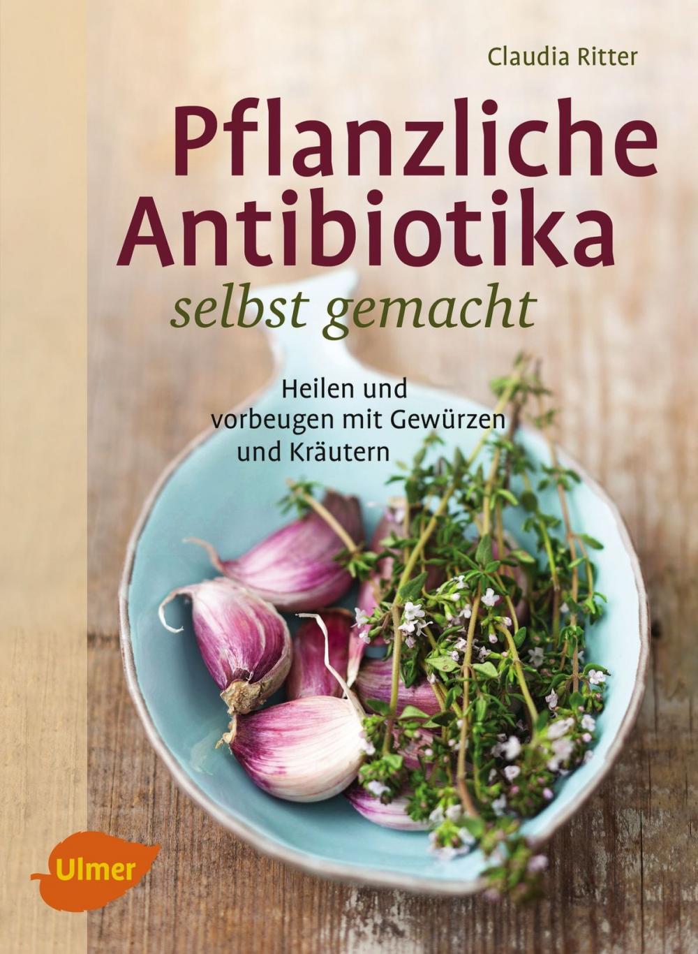 Big bigCover of Pflanzliche Antibiotika selbst gemacht