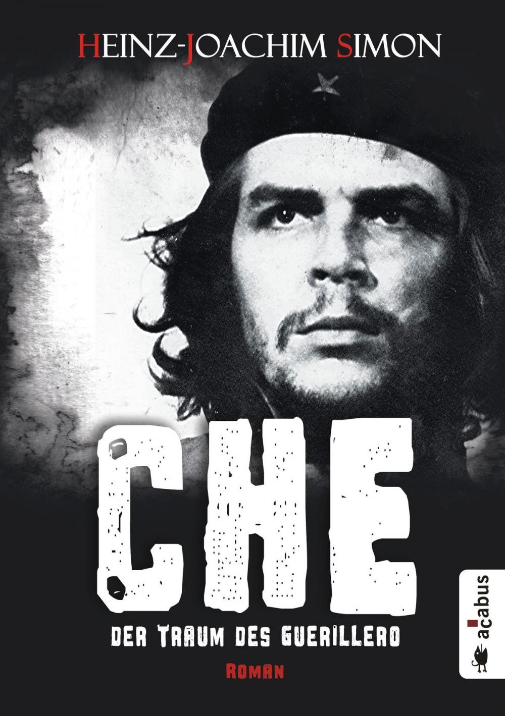 Big bigCover of Che. Der Traum des Guerillero