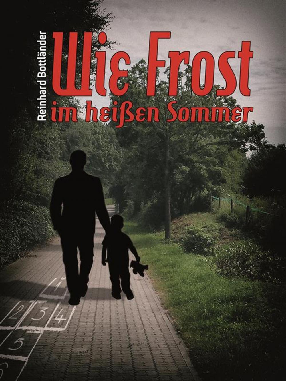 Big bigCover of Wie Frost im heißen Sommer