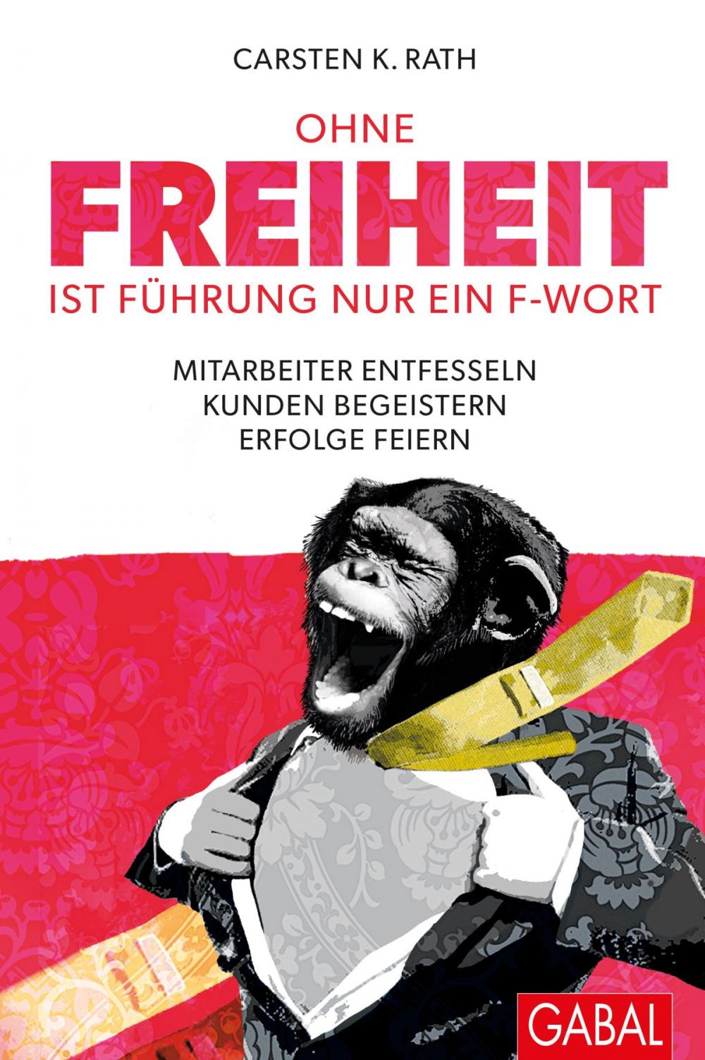 Big bigCover of Ohne Freiheit ist Führung nur ein F-Wort