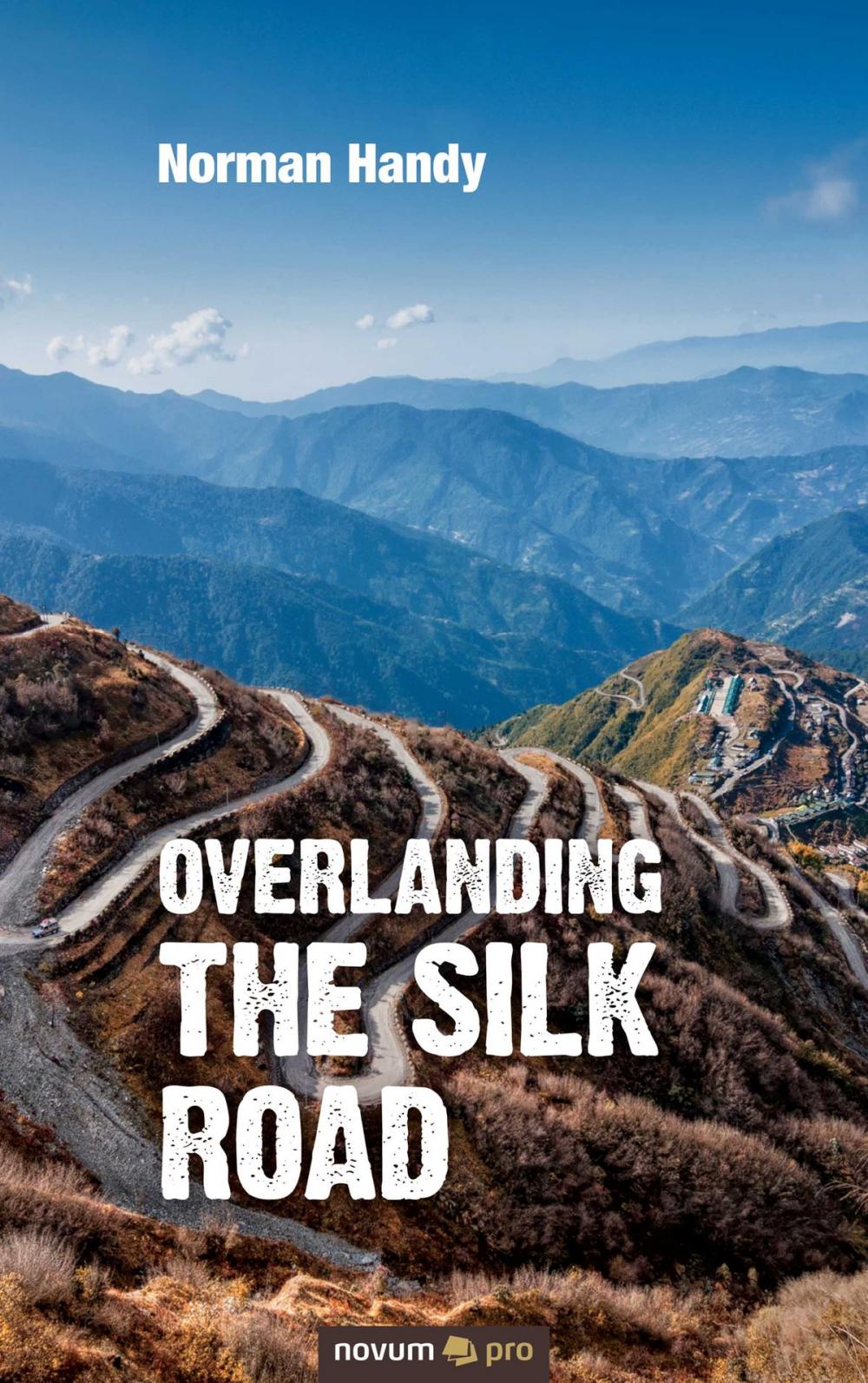 Big bigCover of Overlanding the Silk Road