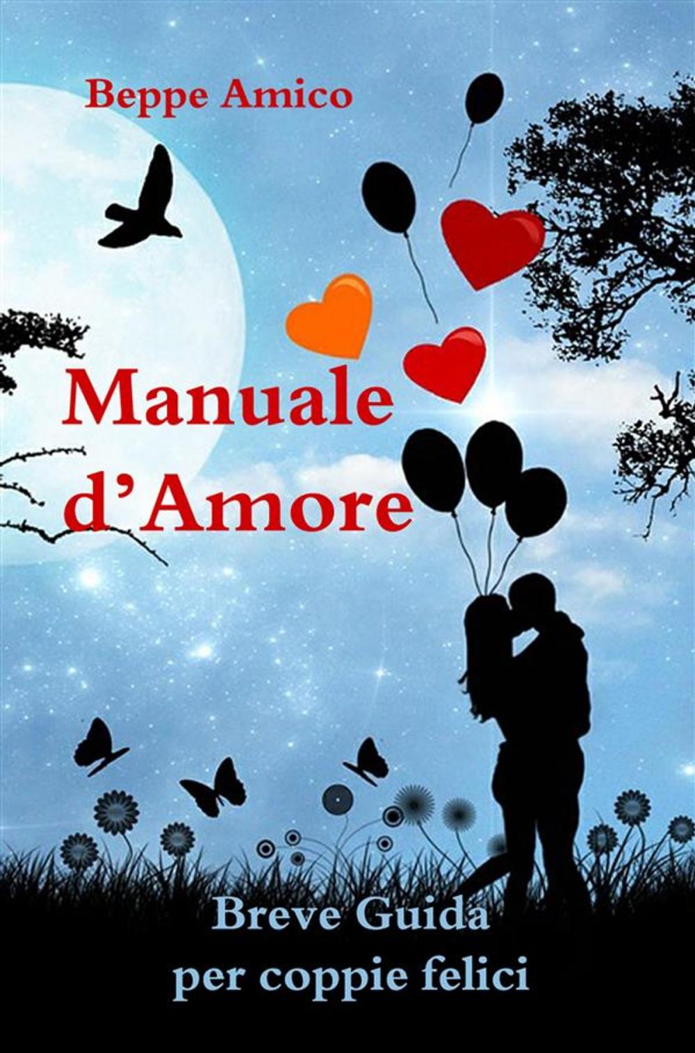 Big bigCover of Manuale d'amore - Breve Guida per coppie felici