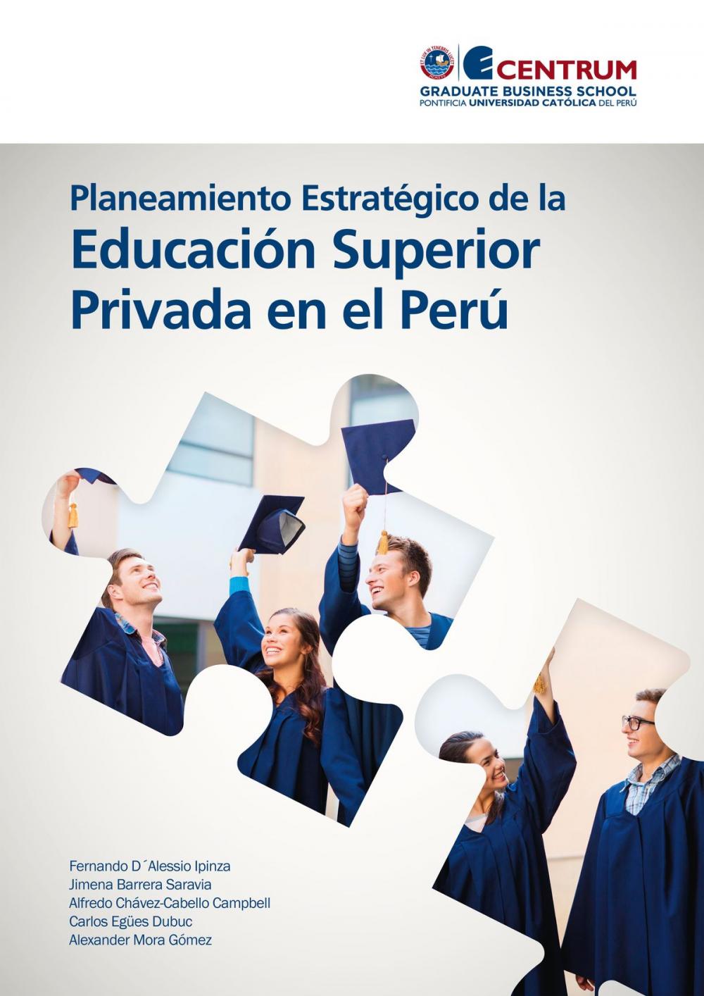 Big bigCover of Planeamiento Estratégico de la Educación Superior Privada en el Perú